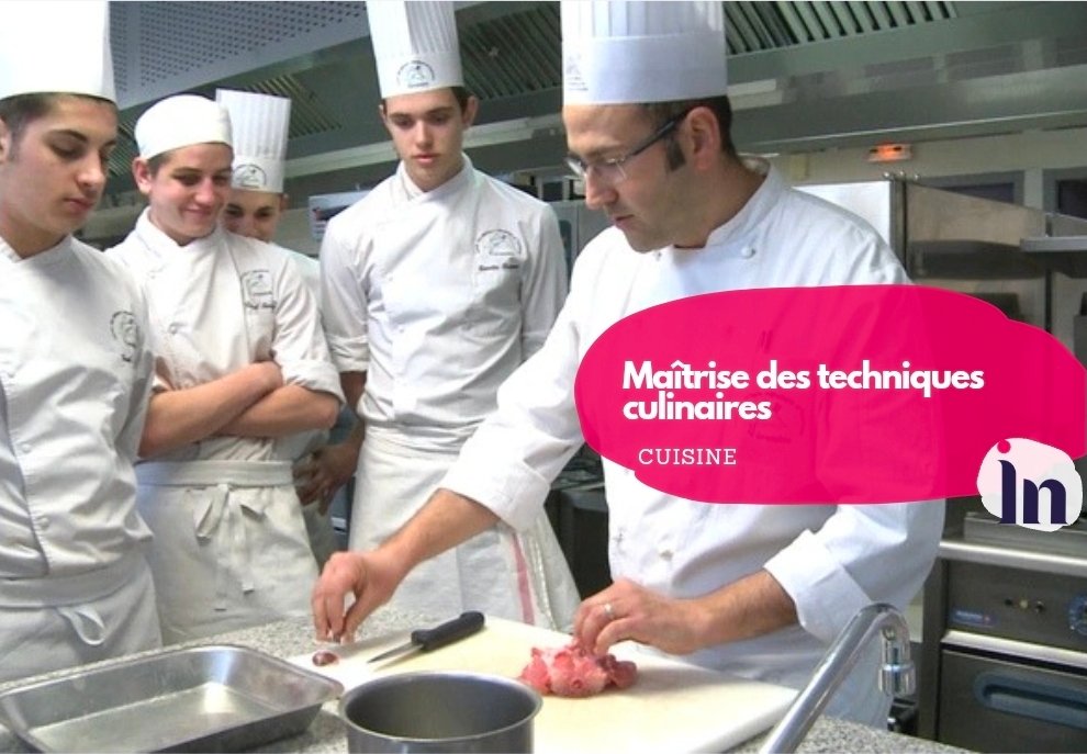 Maîtrise des techniques culinaires